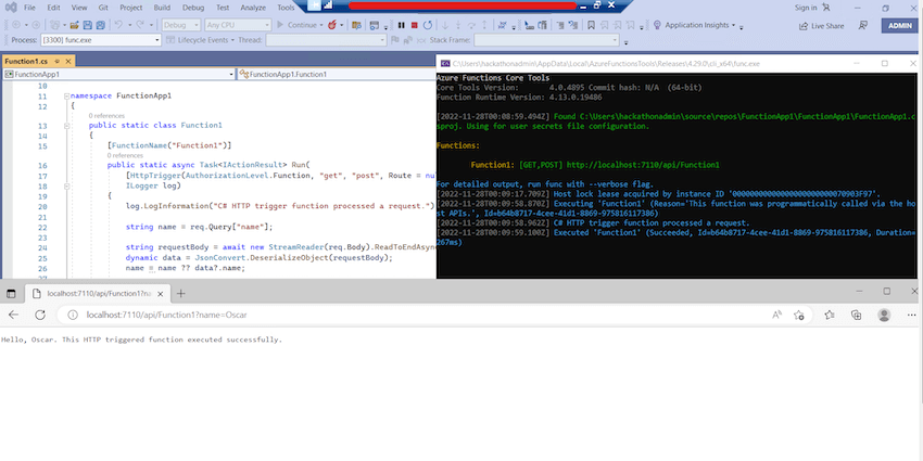 Visual Studio with the Azure Function template which is a Http Trigger with a query parameter called name